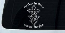 No God No Peace Know God Know Peace Christian Car or Truck Window Decal Sticker