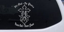 No God No Peace Know God Know Peace Christian Car or Truck Window Decal Sticker