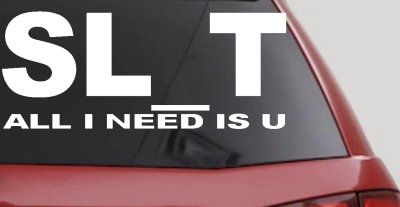 SL_T All I Need Is U Funny Slut Car or Truck Window Vinyl Decal Sticker