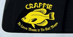 Crappie Fishing To Love Them is to Eat Them Car or Truck Window Decal Sticker (Yellow)