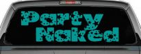 Party Naked Car or Truck Window Decal Sticker (Turquoise)