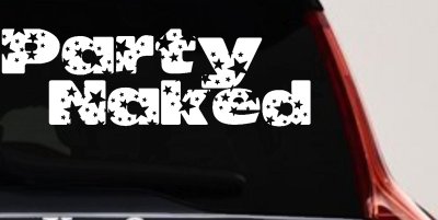 Party Naked Car or Truck Window Vinyl Decal Sticker