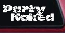 Party Naked Car or Truck Window Decal Sticker