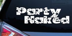 Party Naked Car or Truck Window Decal Sticker