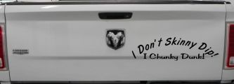 I Don't Skinny Dip I Chunky Dunk Funny Car or Truck Window Decal Sticker (Matte Black)