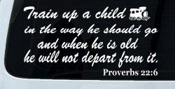 Train Up A child Decal Proverbs 22 6 Christian Car or Truck Window Decal Sticker