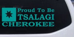 Cherokee Proud To Be Tsalagi native American Indian Car or Truck Window Decal Sticker (Turquoise)