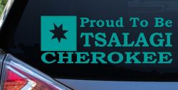 Cherokee Proud To Be Tsalagi native American Indian Car or Truck Window Decal Sticker (Turquoise)