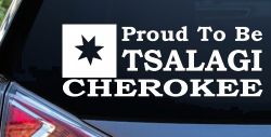 Cherokee Proud To Be Tsalagi native American Indian Car or Truck Window Decal Sticker