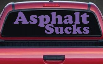 Asphalt Sucks Off Road Car or Truck Window Decal Sticker (Purple)