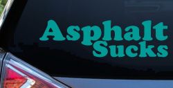 Asphalt Sucks Off Road Car or Truck Window Decal Sticker (Turquoise)