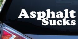 Asphalt Sucks Off Road Car or Truck Window Decal Sticker