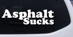 Asphalt Sucks Off Road Car or Truck Window Decal Sticker