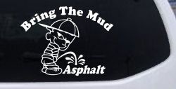 Bring The Mud Pee On Asphalt Off Road Car or Truck Window Decal Sticker