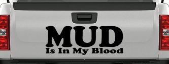 Mud Is In My Blood Off Road Car or Truck Window Decal Sticker (Black)