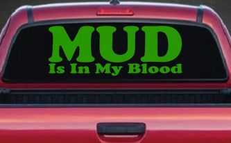 Mud Is In My Blood Off Road Car or Truck Window Decal Sticker (Lime)