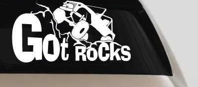 Got Rocks Off Road Decal - Car Truck Window Vinyl Sticker