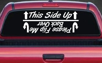 This Side Up Please Flip Me Back Over Funny Off Road Car or Truck Window Decal Sticker