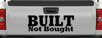 Built Not Bought Off Road Car or Truck Window Decal Sticker (Black)