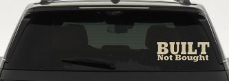 Built Not Bought Off Road Car or Truck Window Decal Sticker (Desert Sand)