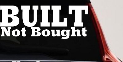 Built Not Bought Off Road Decal Sticker for Car Truck Window Vinyl