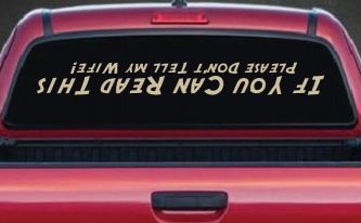 If You Can Read This Please Don't Tell My Wife Funny Off Road Car or Truck Window Decal Sticker (Desert Sand)