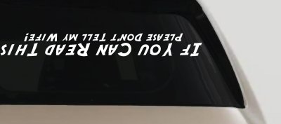 Funny Off Road Decal Dont Tell My Wife Truck Window Sticker Humor