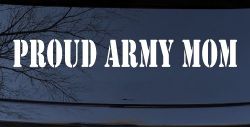 Proud Army Mom Military Car or Truck Window Decal Sticker