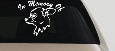 In Memory Of Chihuahua Car or Truck Vinyl Window Decal Sticker
