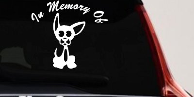 In Memory Of Chihuahua Car or Truck Vinyl Window Decal Sticker