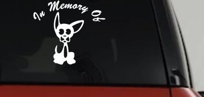 In Memory Of Chihuahua Car or Truck Vinyl Window Decal Sticker