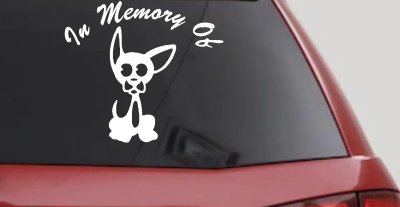 In Memory Of Chihuahua Car or Truck Vinyl Window Decal Sticker