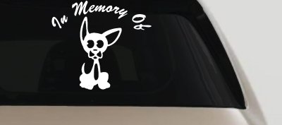 In Memory Of Chihuahua Car or Truck Vinyl Window Decal Sticker