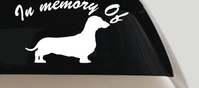 In Memory Of Dachshund Car or Truck Vinyl Window Decal Sticker