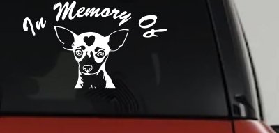 In Memory Of Chihuahua Car or Truck Vinyl Window Decal Sticker