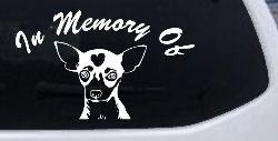 In Memory Of Chihuahua Car or Truck Window Decal Sticker