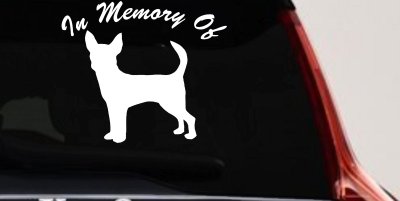 In Memory Of Chihuahua Car or Truck Vinyl Window Decal Sticker