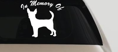 In Memory Of Chihuahua Car or Truck Vinyl Window Decal Sticker
