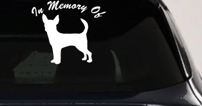In Memory Of Chihuahua Car or Truck Vinyl Window Decal Sticker