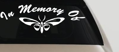 In Memory Of Butterfly Car or Truck Vinyl Window Decal Sticker