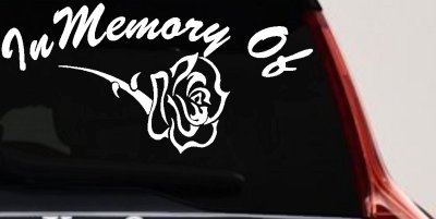 In Memory Of Rose Decal - Car Truck Window Vinyl Sticker Tribute
