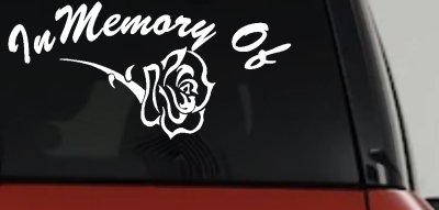 In Memory Of Rose Decal - Car Truck Window Vinyl Sticker Tribute