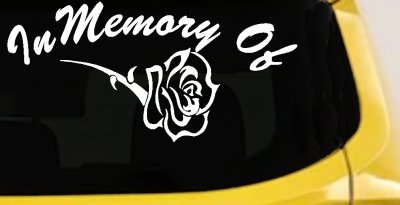 In Memory Of Rose Decal - Car Truck Window Vinyl Sticker Tribute