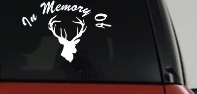 In Memory Of Big Buck Hunting Car or Truck Vinyl Window Decal Sticker