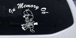 In Memory Of Elmer Fudd Hunting Car or Truck Window Decal Sticker