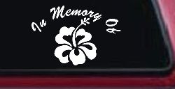 In Memory Of Hibiscus Flower Car or Truck Window Decal Sticker