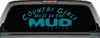 Country Girls Do It In the Mud Funny Off Road Car or Truck Window Decal Sticker (Turquoise Blue)