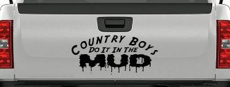 Country Boys Do It In the Mud Funny Off Road Car or Truck Window Decal Sticker (Black)