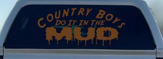 Country Boys Do It In the Mud Funny Off Road Car or Truck Window Decal Sticker (Copper)