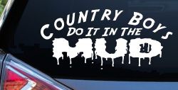 Country Boys Do It In the Mud Funny Off Road Car or Truck Window Decal Sticker